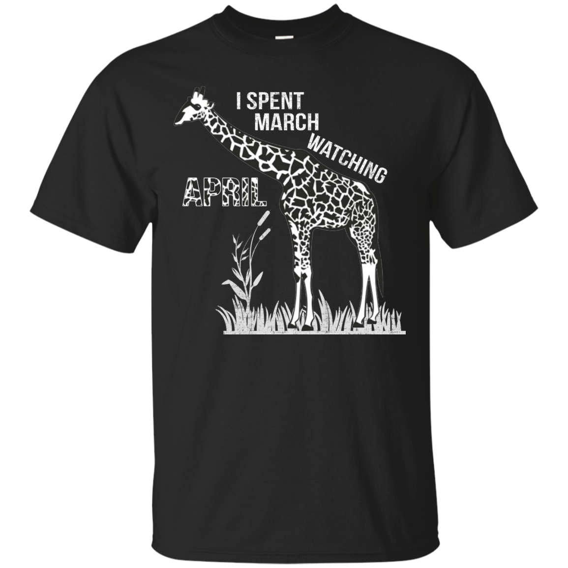 Giraffe: I Spent March Watching April shirt, sweater, tank