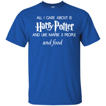 All I care about is Harry Potter Shirt, Hoodie