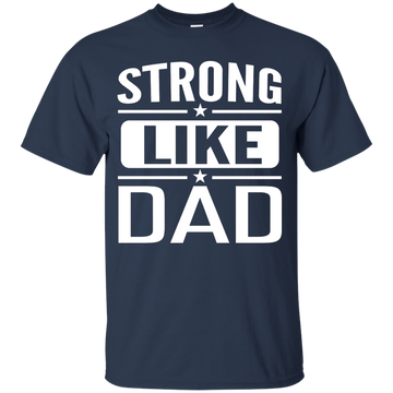Strong Like Dad T-Shirt For Youths, Kids