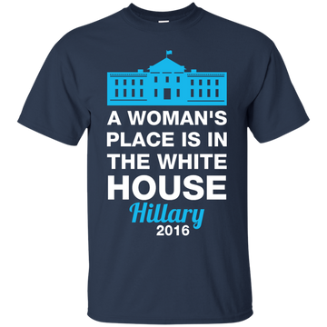 A Woman's Place Is In The White House Shirt, Hoodie, Tank
