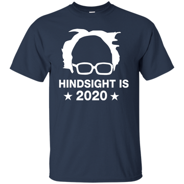 Bernie Sanders Hindsight is 2020 Shirt