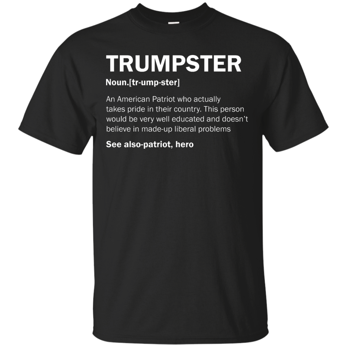 Trumpster definition t-shirt, tank, hoodie