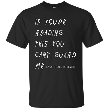 If You're Reading This You Can't Guard Me Shirt, Tank