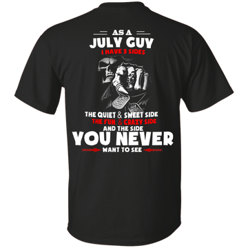 Grim Reaper: As a July guy I have three sides quiet and sweet side shirt