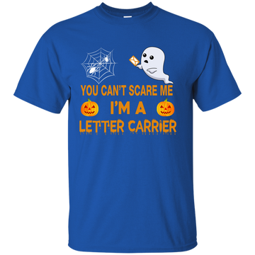 You Can't Scare Me, I'm a Letter Carrier Tee/Hoodie