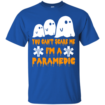 You can’t scare me I'm a Paramedic shirt, hoodie, tank