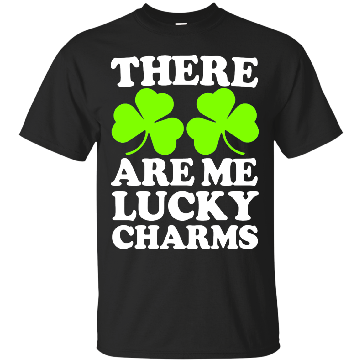 There Are Me Lucky Charms Tee, Hoodie, Tank