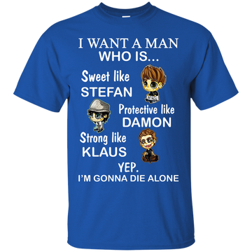 Vampire Diary: I Want A Man Who Is Sweet Like Stefan Shirt, Sweater