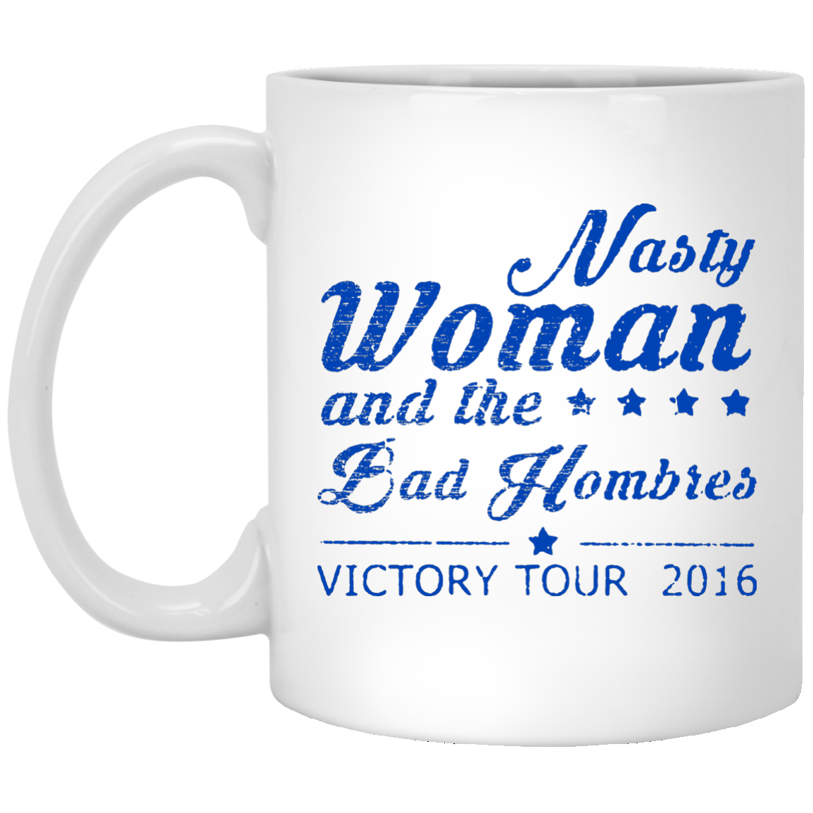 Nasty Woman and the Bad Hombres Mugs