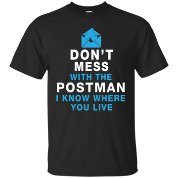 Don't Mess With The Postman Shirt, Hoodie, Tank