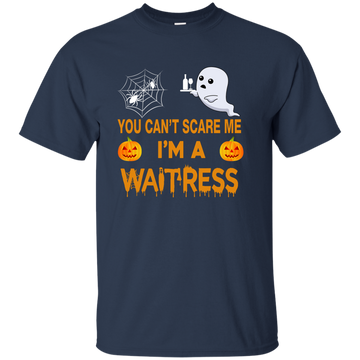 You Can't Scare Me i'm a Waitress Tee/Hoodie/Tank