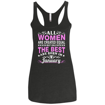 All Women Are Created Equal But Only The Best Are Born In January shirt, tank