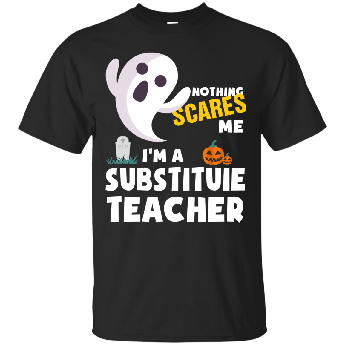 Nothing scares me I'm a Substituie teacher shirt, hoodie, tank
