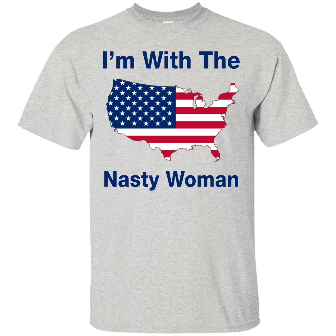 I'M WITH THE NASTY WOMAN SHIRT, HOODIE, TANK