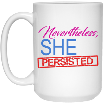 Nevertheless, She Persisted coffee mug