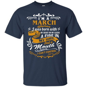 I'm A March Woman I Was Born With My Heart On My Sleeve Shirt, Hoodie, Tank