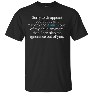 Sorry To Disappoint You But Autism Shirt, Sweater, Tank