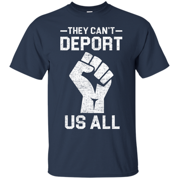 Nobannowall They Cant Deport Us All Shirt, Hoodie, Tank