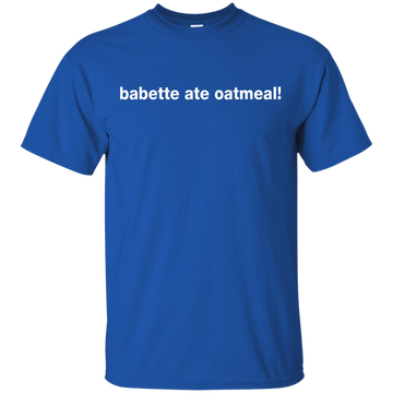Gilmore Girls - babette ate oatmeal shirt, hoodie, tank