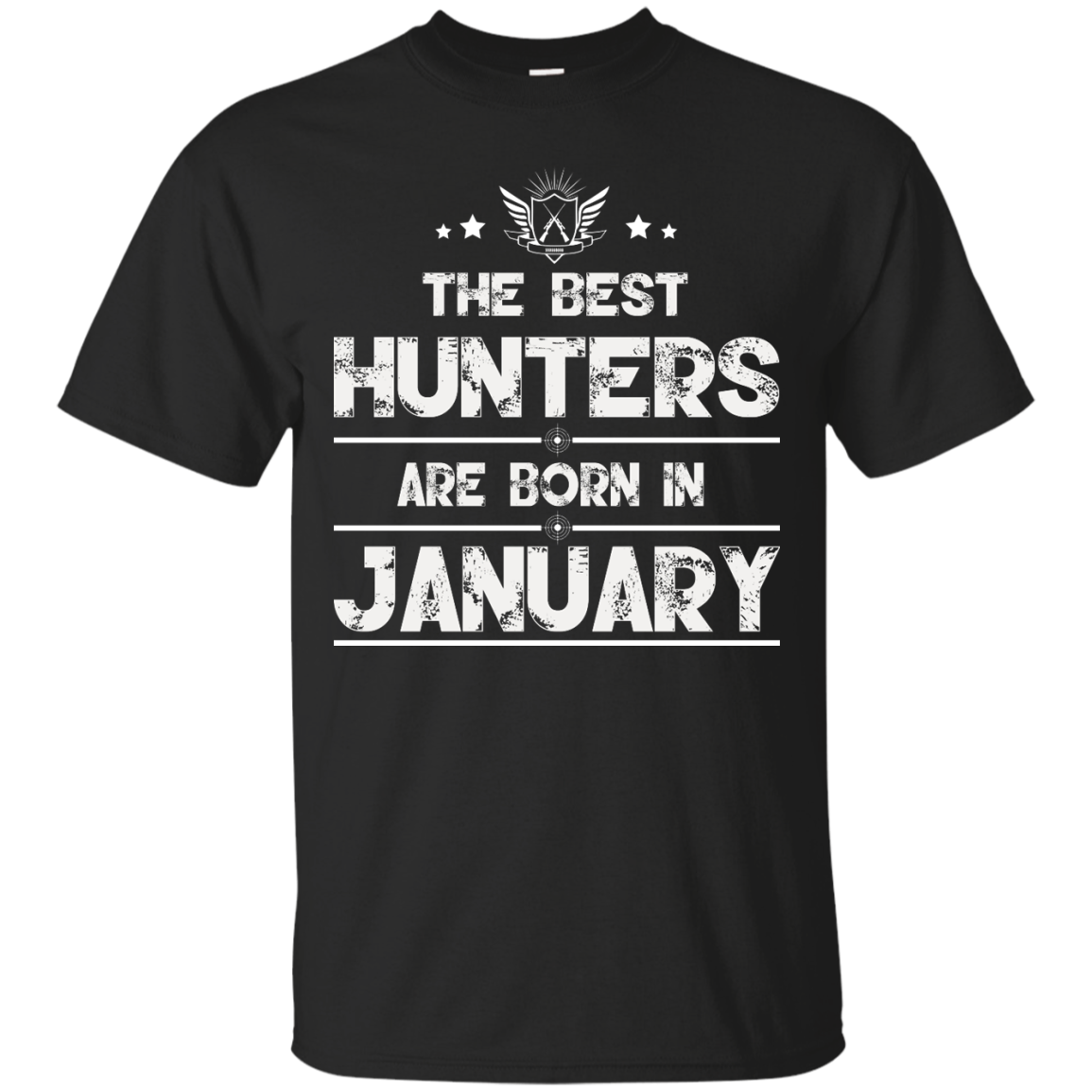 The Best Hunters Are Born in January Shirt, Hoodie, Tank
