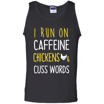 I Run On Caffeine Chickens and Cuss Words Tee/Hoodie/Tank