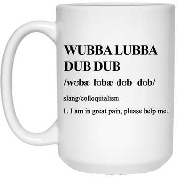 Wubba lubba dub dub definition mugs