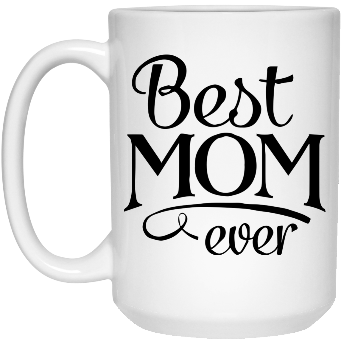 Best Mom Ever Coffee Mug