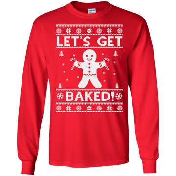 Let's Get Baked Christmas Sweatshirt, Tee, Hoodie