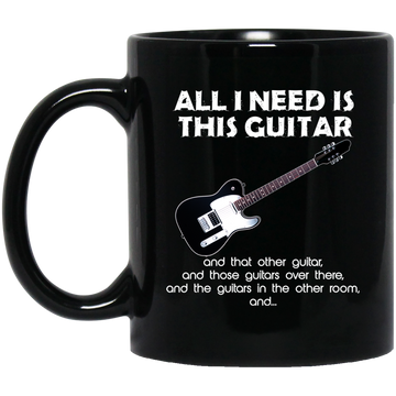 All i need is this guitar and that other guitar mug