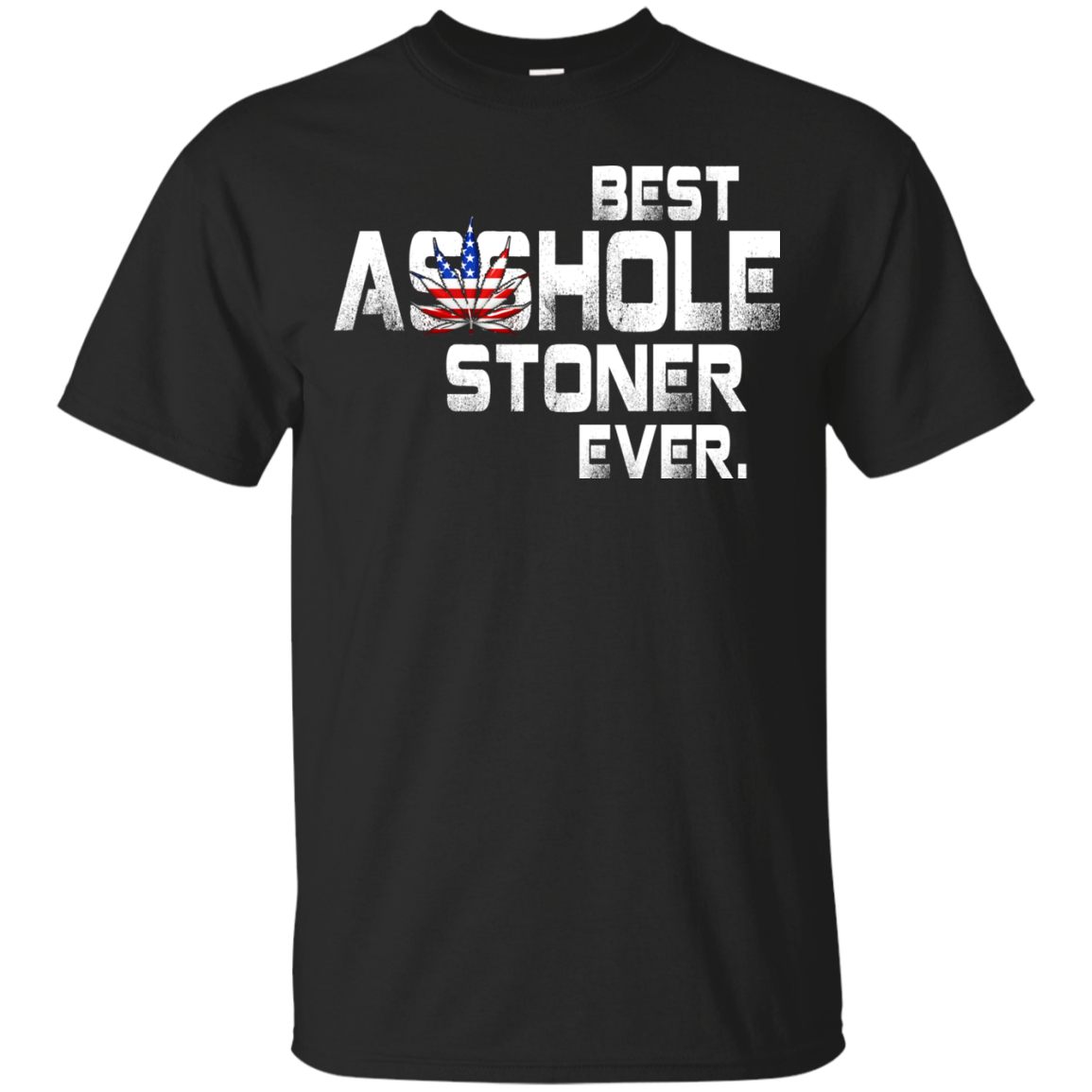 Best Asshole Stoner Ever shirt, tank top