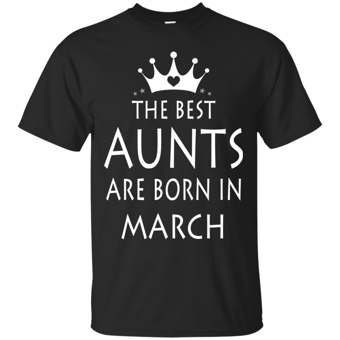The best Aunts are born in March shirt, tank, sweater