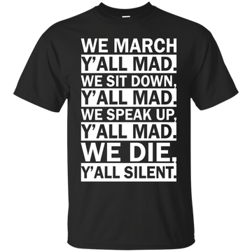 We March Y'all Mad Shirt, Tank, Hoodie