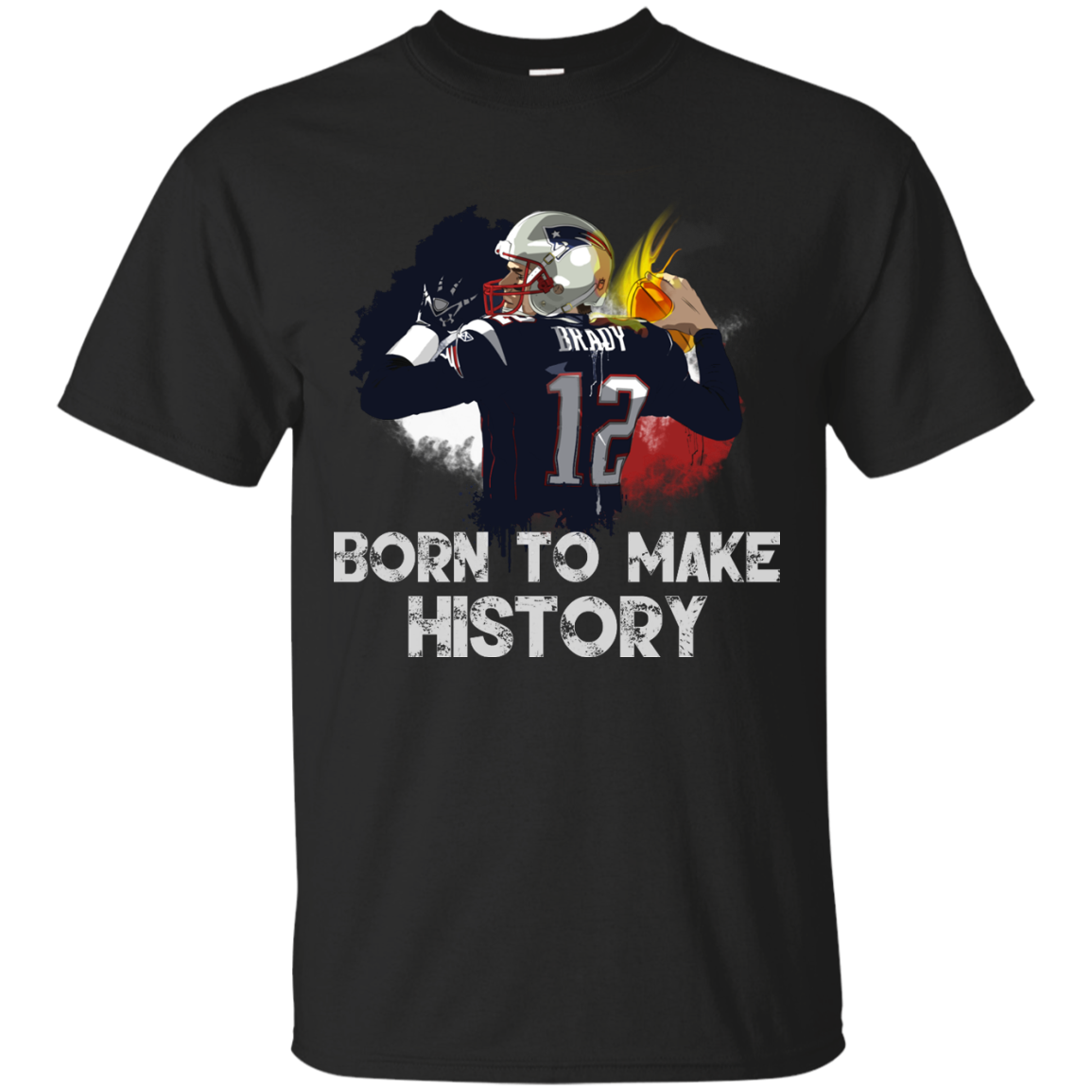 Tom Brady Born To Make History Shirt, Hoodie, Tank