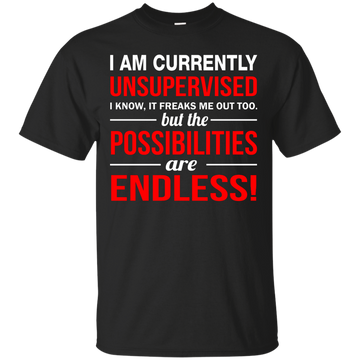 I am currently unsupervised shirt, hoodie, sweater