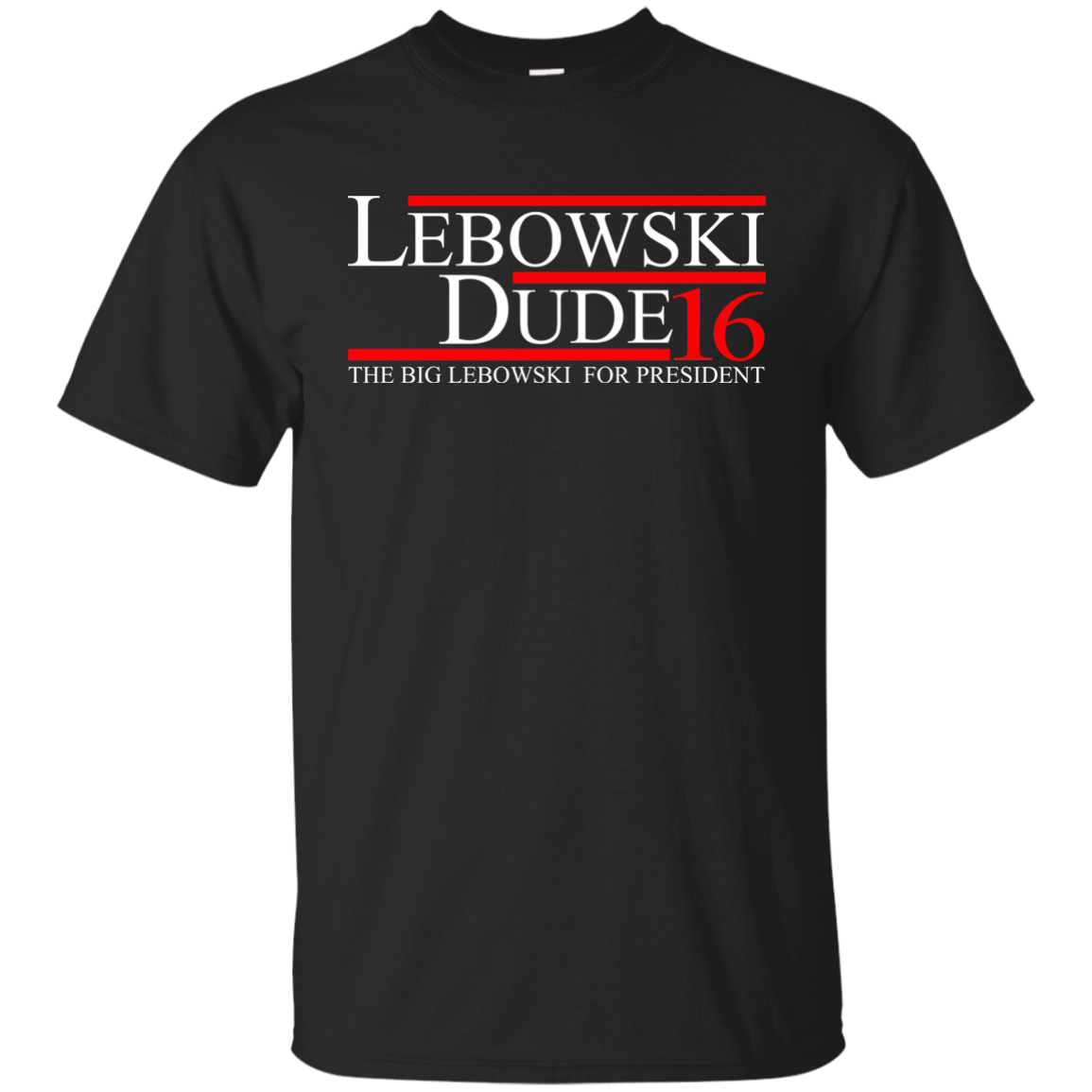Lebowski Dude for President 16 Shirt - ifrogtees
