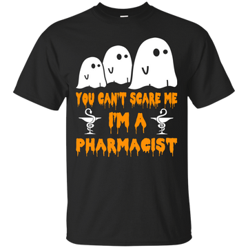 You can’t scare me I'm a Pharmacist shirt, hoodie, tank