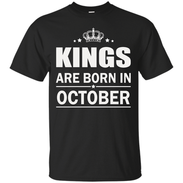 Kings are born in October Shirt, Hoodie, Tank