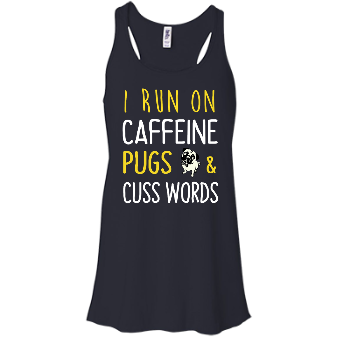 I Run On Caffeine Pugs and Cuss Words Tee/Hoodie/Tank - ifrogtees