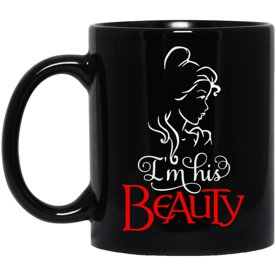 Beauty and the Beast: I'm his Beauty mugs