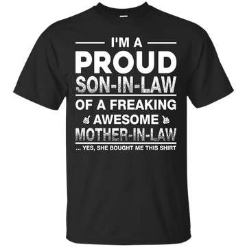 I'm A Proud Son In Law Of A Freaking Awesome Mother In Law Shirt, Hoodie, Tank