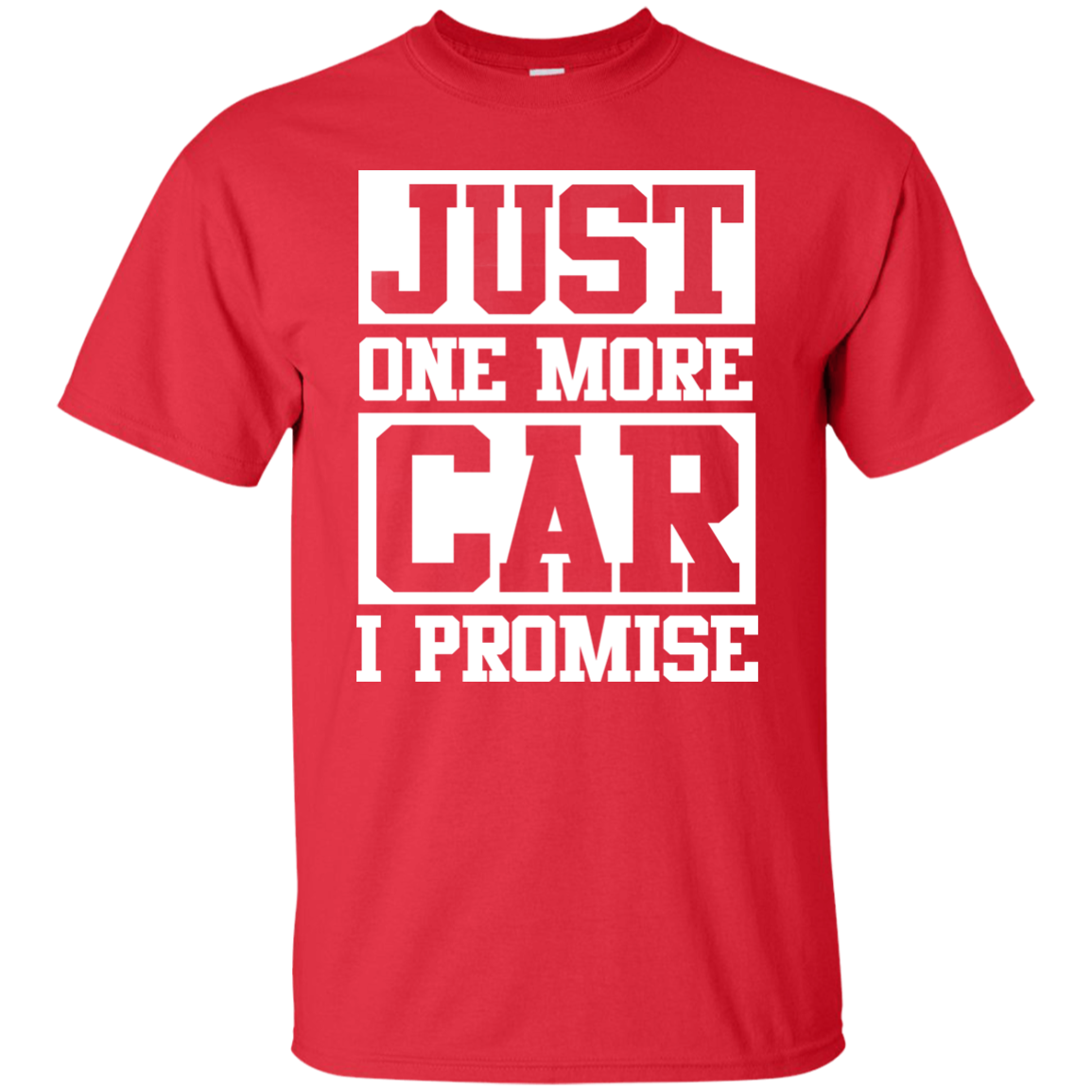 Just one more car i promise t shirt - ifrogtees