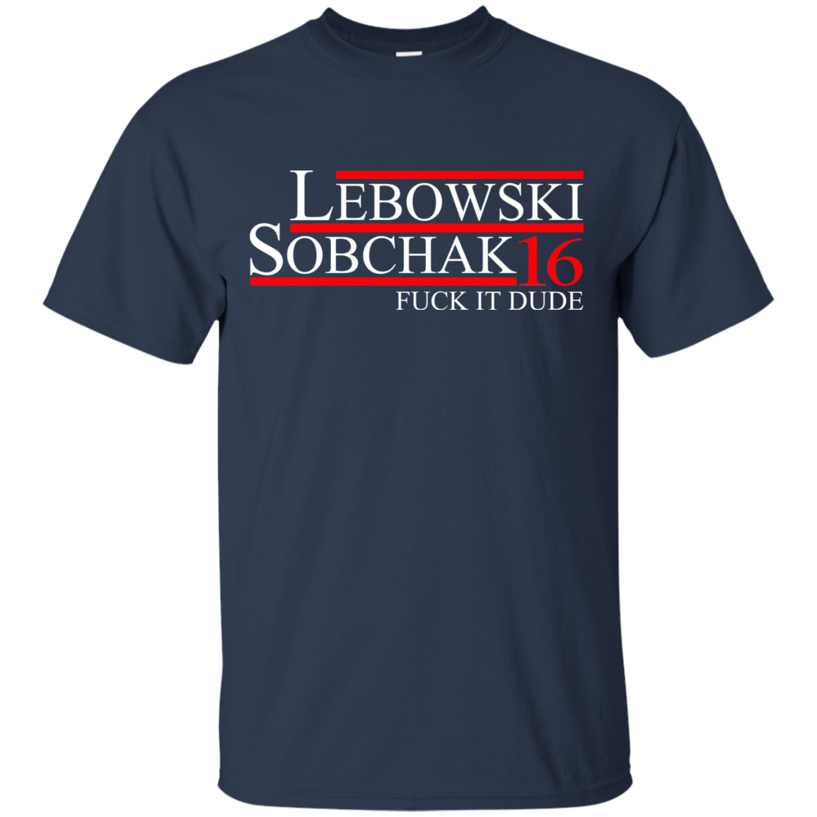 Lebowski Sobchak 2016 Tee/Hoodie/Tank - ifrogtees