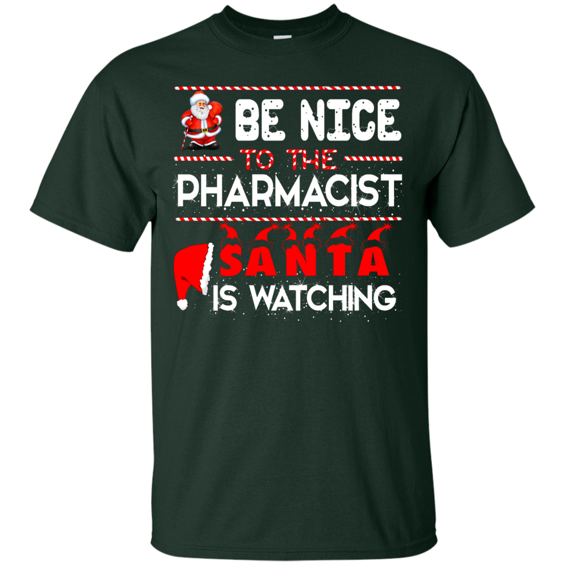 Be Nice To The Pharmacist Santa is Watching Shirt - ifrogtees