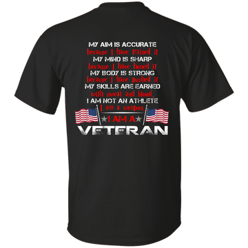 My Aim is accurate because I have trained it I am a Veteran t-shirt, hoodie