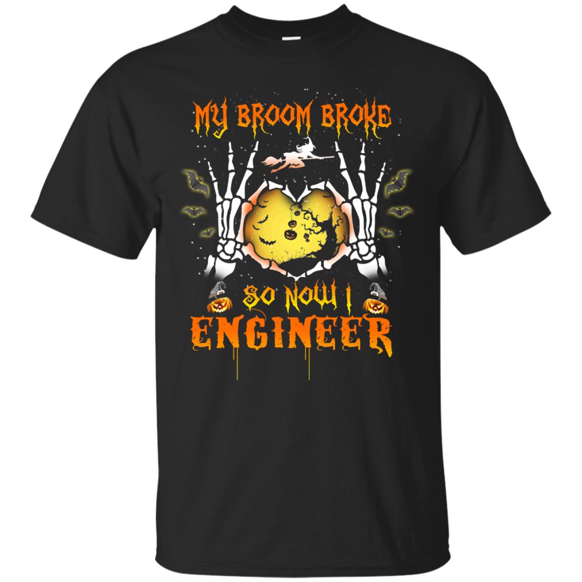 My broom broke so now I Engineer shirt, hoodie, tank