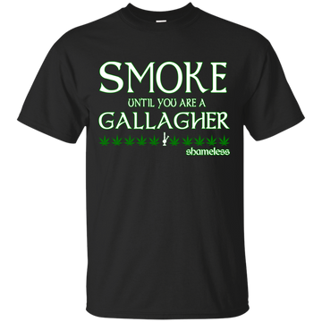 Shameless Smoke Until You Are a Gallagher shirt, hoodie, tank