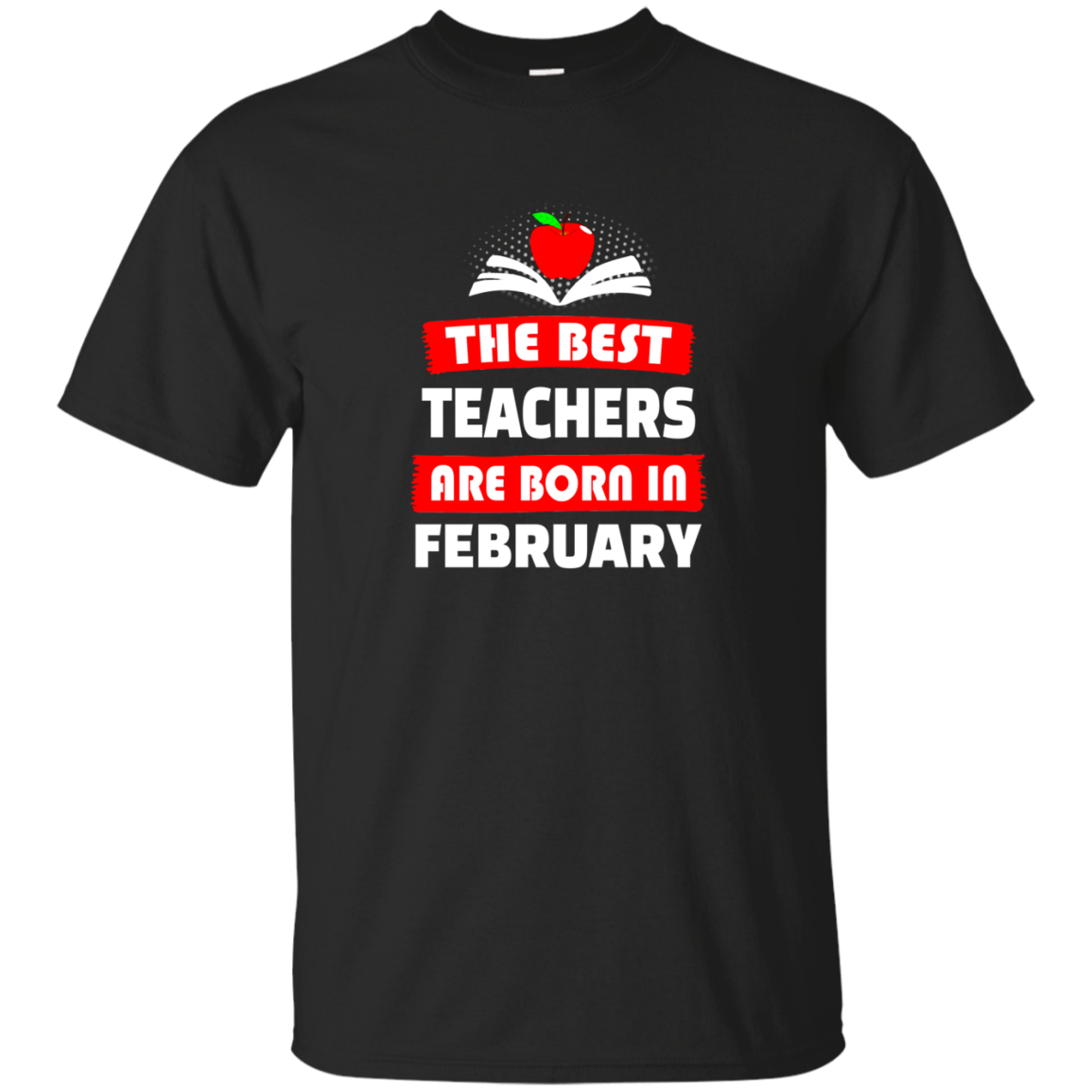 The best teachers are born in February shirt, tank, hoodie