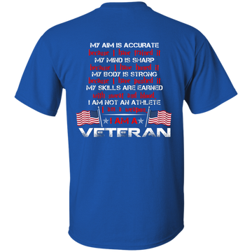 My Aim is accurate because I have trained it I am a Veteran t-shirt, hoodie