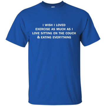 I wish I liked exercising as much as I like drinking t-shirt, tank, hoodie