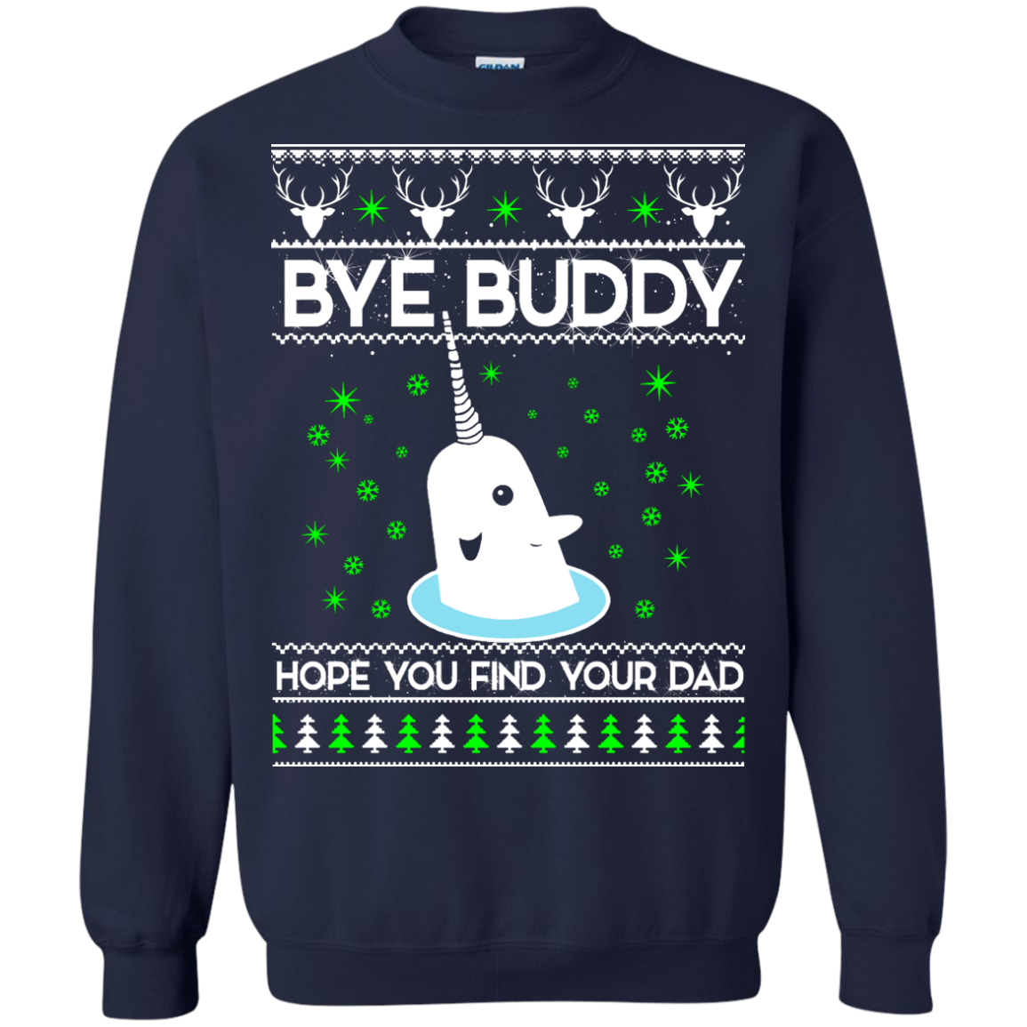 Bye Buddy Hope You Find Your Dad Sweater